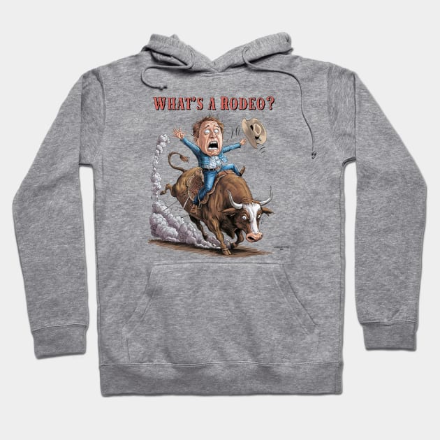 What's a rodeo? Hoodie by Dizgraceland